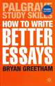 How to Write Better Essays, Greetham Bryan 