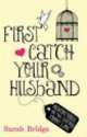 First Catch Your Husband, Sarah Bridge 