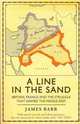 A Line in the Sand: Britain, France and the Struggle That Shaped the Middle East, Barr James 