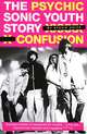 The Psychic Sonic Youth Story Confusion, Stevie Chick 