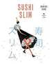 Sushi Slim, Makiko Sano 