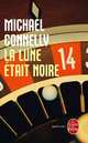 La lune etait noire, Connelly Michael 