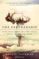 The Partnership: Five Cold Warriors and Their Quest to Ban the Bomb, Philip Taubman 
