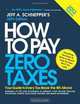 How to Pay Zero Taxes 2013: Your Guide to Every Tax Break the IRS Allows, Jeff Schnepper 