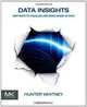 Data Insights: New Ways to Visualize and Make Sense of Data, Hunter Whitney 