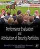 Performance Evaluation and Attribution of Security Portfolios, Bernd R. Fischer, Russ Wermers 