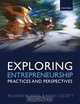 Exploring Entrepreneurship: Practices & Perspectives, Richard Blundel 