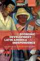 The Economic Development of Latin America since Independence (Initiative for Policy Dialogue), Luis Bertola, Jose Antonio Ocampo 