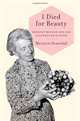 I Died for Beauty: Dorothy Wrinch and the Cultures of Science, Marjorie Senechal 