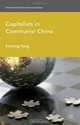Capitalists in Communist China (International Political Economy Series), Keming Yang 