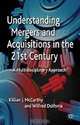 Understanding Mergers and Acquisitions in the 21st Century: A Multidisciplinary Approach, 