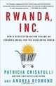 Rwanda, Inc.: How a Devastated Nation Became an Economic Model for the Developing World, Patricia Crisafulli, Andrea Redmond 