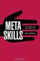 Metaskills: Five Talents for the Robotic Age, Marty Neumeier 