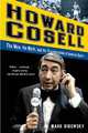 Howard Cosell: The Man, the Myth, and the Transformation of American Sports, Mark Ribowsky 