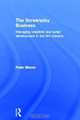 The Screenplay Business: Managing Creativity and Script Development in the Film Industry, Peter Bloore 