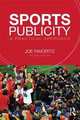 Sports Publicity: A Practical Approach, Joe Favorito 