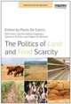 The Politics of Land and Food Scarcity (Earthscan Food and Agriculture), 