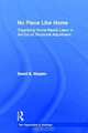 No Place Like Home: Organizing Home-Based Labor in the Era of Structural Adjustment (New Approaches in Sociology), David Staples 
