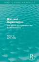 Man and Organization (Routledge Revivals): The Search for Explanation and Social Relevance, 