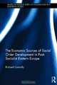 The Economic Sources of Social Order Development in Post-Socialist Eastern Europe (BASEES/Routledge Series on Russian and East European Studies), Richard Connolly 