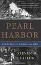 Pearl Harbor: FDR Leads the Nation Into War, Steven M. Gillon 