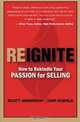 Reignite - How to Rekindle Your Passion for Selling (Volume 1), Scott Anderson, Chip Kudrle 