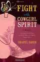 Fight with Cowgirl Spirit: A Memoir, Sharyl Saver 