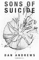 Sons of Suicide, Dan Andrews 