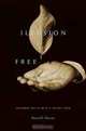 The Illusion of Free Markets: Punishment and the Myth of Natural Order, Bernard E. Harcourt 