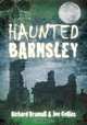 Haunted Barnsley, Richard Bramall, Joe Collins 
