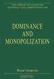 Dominance and Monopolization (The Library of Essays on Antitrust and Competition Law), 
