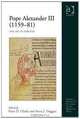 Pope Alexander III (1159-81): The Art of Survival (Church, Faith and Culture in the Medieval West), 