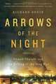 Arrows of the Night: Ahmad Chalabi and the Selling of the Iraq War, Richard Bonin 