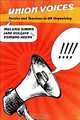 Union Voices: Tactics and Tensions in UK Organizing, Melanie Simms, Jane Holgate, Edmund Heery 