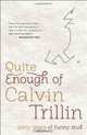Quite Enough of Calvin Trillin: Forty Years of Funny Stuff, Calvin Trillin 