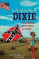 Destination Dixie: Tourism and Southern History, 