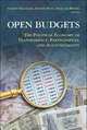 Open Budgets: The Political Economy of Transparency, Participation, and Accountability, 