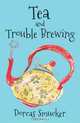 Tea and Trouble Brewing, Dorcas Smucker 