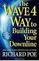 The WAVE 4 Way to Building Your Downline (Volume 4), Richard Poe 