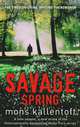 Savage Spring, Kallentoft Mons 