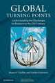 Global Turning Points: Understanding the Challenges for Business in the 21st Century, Professor Mauro F. Guillen, Professor Emilio Ontiveros 