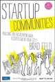 Startup Communities: Building an Entrepreneurial Ecosystem in Your City, Brad Feld 