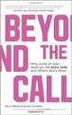 Beyond The Call: Why Some of Your Team Go the Extra Mile and Others Don