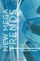 New Mega Trends: Implications for our Future Lives, Sarwant Singh 