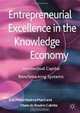 Entrepreneurial Excellence in the Knowledge Economy: Intellectual Capital Benchmarking Systems, Jose Maria Viedma Marti, Maria do Rosario Cabrita 