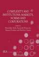 Complexity and Institutions: Markets, Norms and Corporations (International Economic Association), 