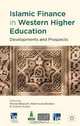 Islamic Finance in Western Higher Education: Developments and Prospects (Ie Business Publishing), 