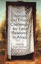 Emotional and Ethical Challenges for Field Research in Africa: The Story Behind the Findings, 