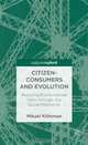 Citizen-Consumers and Evolution: Reducing Environmental Harm through Our Social Motivation, Mikael Klintman 