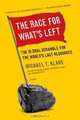 The Race for What